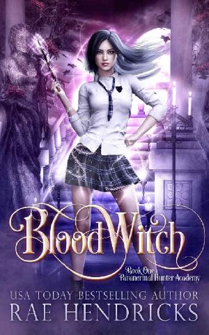 [Paranormal Hunter Academy 01] • Blood Witch (Paranormal Hunter Academy Book 1)